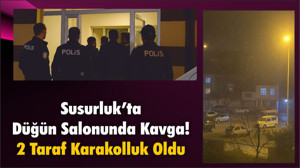 Susurluk’ta Düğün Salonunda Kavga: Polis Ekipleri Müdahale Etti