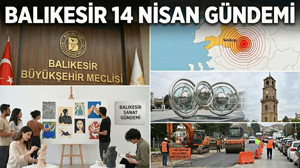 Balıkesir 14 Nisan Gündemi