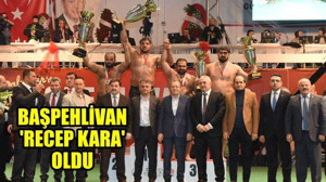 Başpehlivan 'Recep Kara' oldu