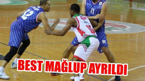 BEST mağlup ayrıldı