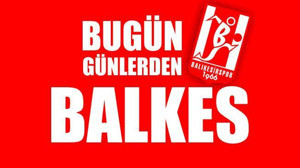 Bugün Günlerden Balkes