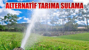 ALTERNATİF TARIMA SULAMA