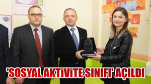 'Sosyal Aktivite Sınıfı' Açıldı