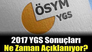 2017 YGS Sonuçları Ne Zaman Açıklanıyor?