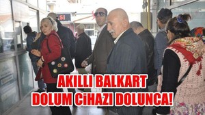 Akıllı Balkart dolum cihazı dolunca!