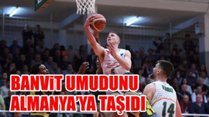 Banvit Umudunu Almanya'ya Taşıdı