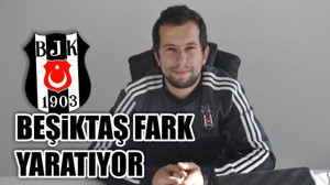 Beşiktaş Fark Yaratıyor
