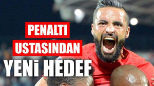 Penaltı Ustasından Yeni Hedef