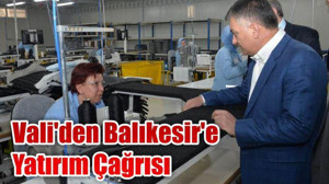 Vali'den Balıkesir'e Yatırım Çağrısı