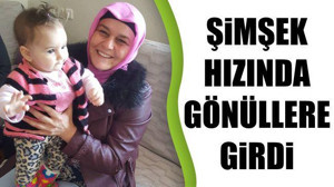 Şimşek hızında gönüllere girdi