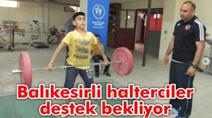Balıkesirli halterciler destek bekliyor