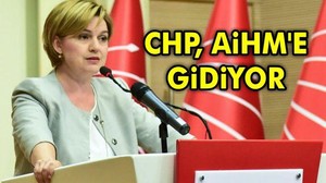 CHP, AİHM'e gidiyor
