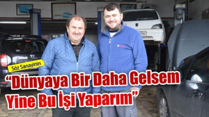 "Dünyaya bir daha gelsem yine bu işi yaparım"