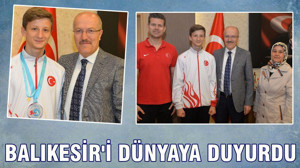 BALIKESİR’İ DÜNYAYA DUYURDU