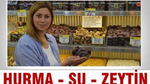 HURMA -SU -ZEYTİN