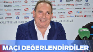 MAÇI DEĞERLENDİRDİLER