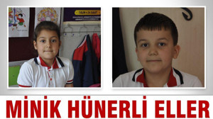 MİNİK HÜNERLİ ELLER