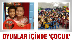 OYUNLAR İÇİNDE ‘ÇOCUK’