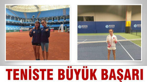 TENİSTE BÜYÜK BAŞARI