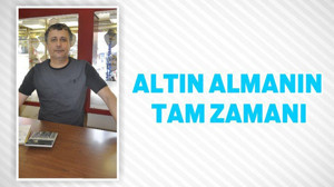 ALTIN ALMANIN TAM ZAMANI