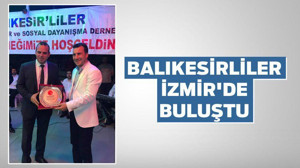 Balıkesirliler İzmir’de buluştu