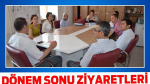 DÖNEM SONU ZİYARETLERİ