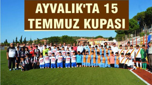Ayvalık’ta 15 Temmuz Kupası