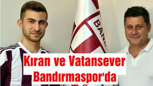 Kıran ve Vatansever Bandırmaspor'da