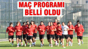MAÇ PROGRAMI BELLİ OLDU