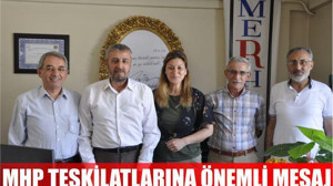 MHP TEŞKİLATLARINA ÖNEMLİ MESAJ