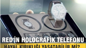 RED'in Holografik Telefonu Hayal Kırıklığı Yaşatabilir mi