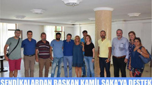 SENDİKALARDAN BAŞKAN KAMİL SAKA’YA DESTEK