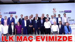 İLK MAÇ EVİMİZDE