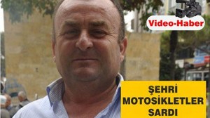 ŞEHRİ MOTOSİKLETLER SARDI
