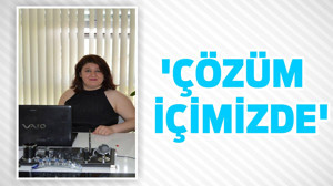 ‘ÇÖZÜM İÇİMİZDE’