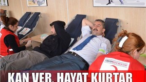 “Kan ver, hayat kurtar”