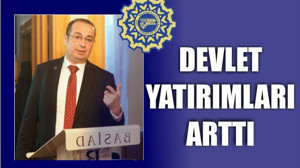 DEVLET YATIRIMLARI ARTTI