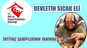 AİLE VE SOSYAL POLİTİKALAR İHTİYAÇ SAHİPLERİNİN YANINDA