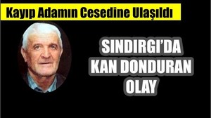 Kayıp Yaşlı Adamın Kafası Bulundu