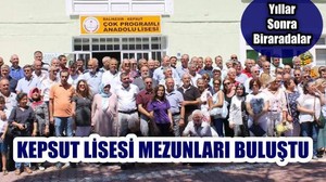 KEPSUT LİSESİ MEZUNLARI BULUŞTU