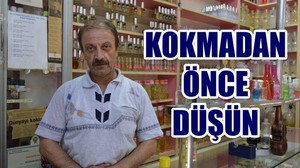KOKMADAN ÖNCE DÜŞÜN