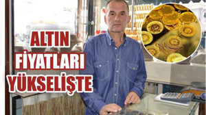 Altın Fiyatları Yükselişte