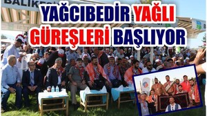 YAĞCIBEDİR YAĞLI GÜREŞLERİ BAŞLIYOR