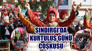 SINDIRGI’DA KURTULUŞ GÜNÜ COŞKUSU