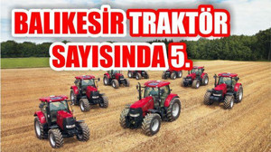 Traktör Sayısında Balıkesir, Türkiye’de 5. Sırada