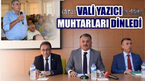 Vali Yazıcı Muhtarları Dinledi