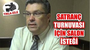 SATRANÇ TURNUVASI İÇİN SALON İSTEĞİ