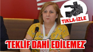 'TEKLİF DAHİ EDİLEMEZ'