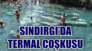Sındırgı'da termal coşkusu