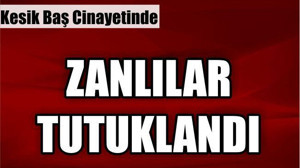 Edremit’te kesik kafa cinayeti zanlıları adliyeye sevk edildi